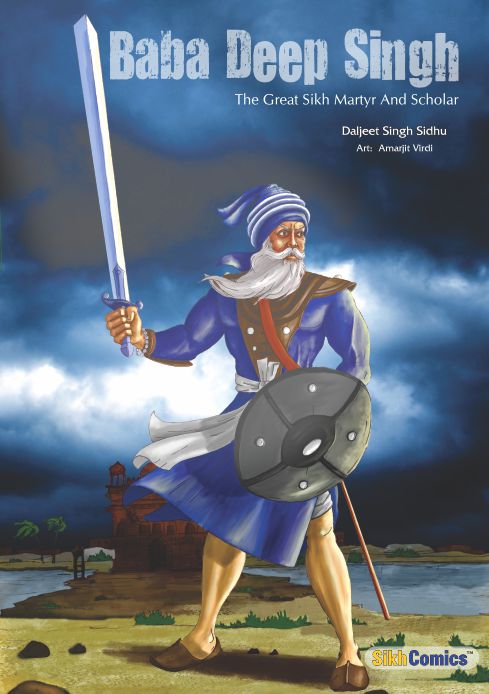 Baba Deep Singh - The Great Sikh Martyr and Scholar (English Graphic Novel)