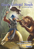 Cover of the graphic novel 'Guru Gobind Singh - The Tenth Sikh Guru, Volume 2' featuring Guru Gobind Singh fighting a lion in a forest backdrop.