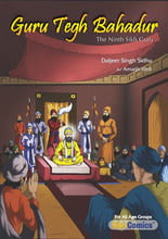 Load image into Gallery viewer, Cover of the graphic novel 'Guru Tegh Bahadur - The Ninth Sikh Guru' featuring illustrated scenes from the life of Guru Tegh Bahadur with Guru in a central role, surrounded by followers and Kashmiri Pandits and in a setting that appears to be a historical depiction of a Sikh guru's assembly.
